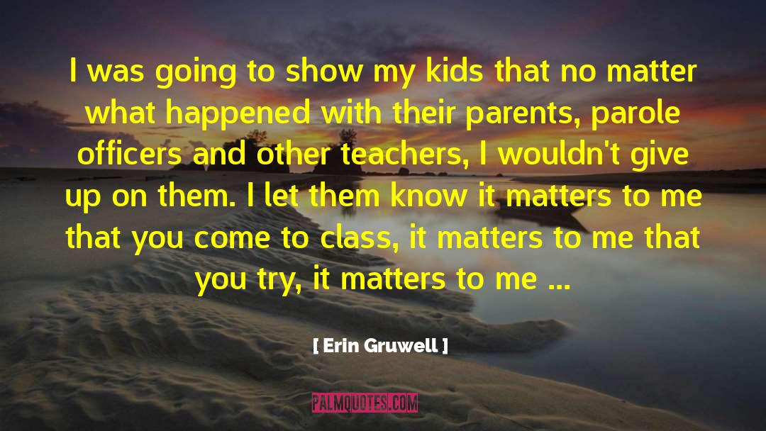 Try It quotes by Erin Gruwell