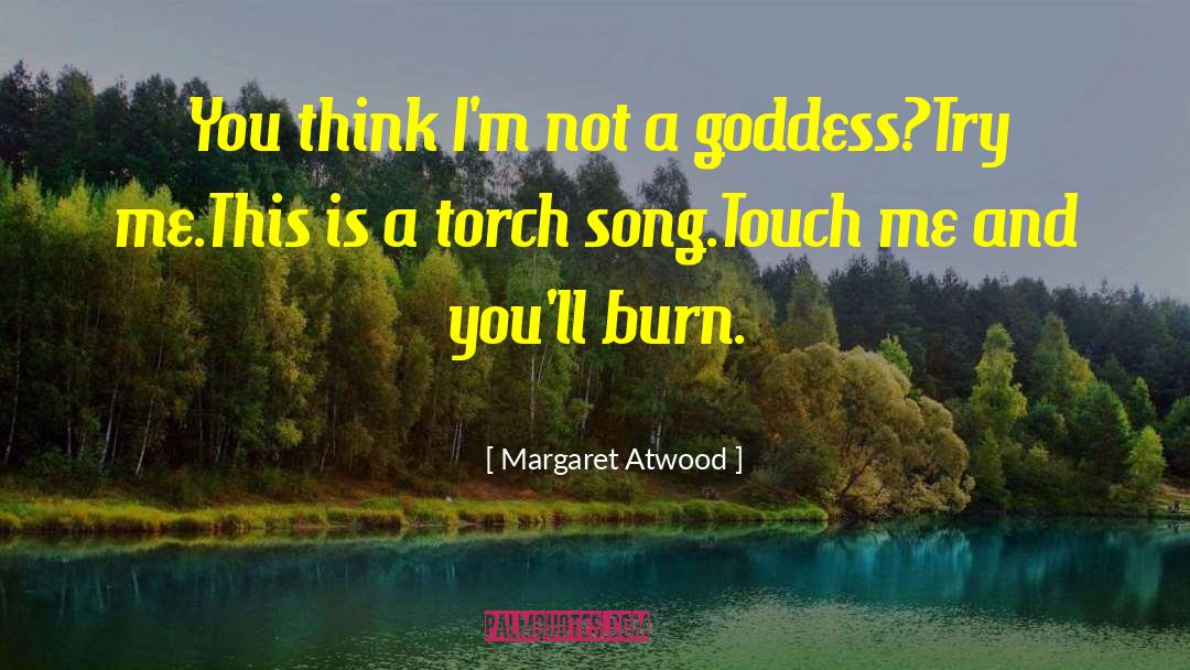 Try Me quotes by Margaret Atwood