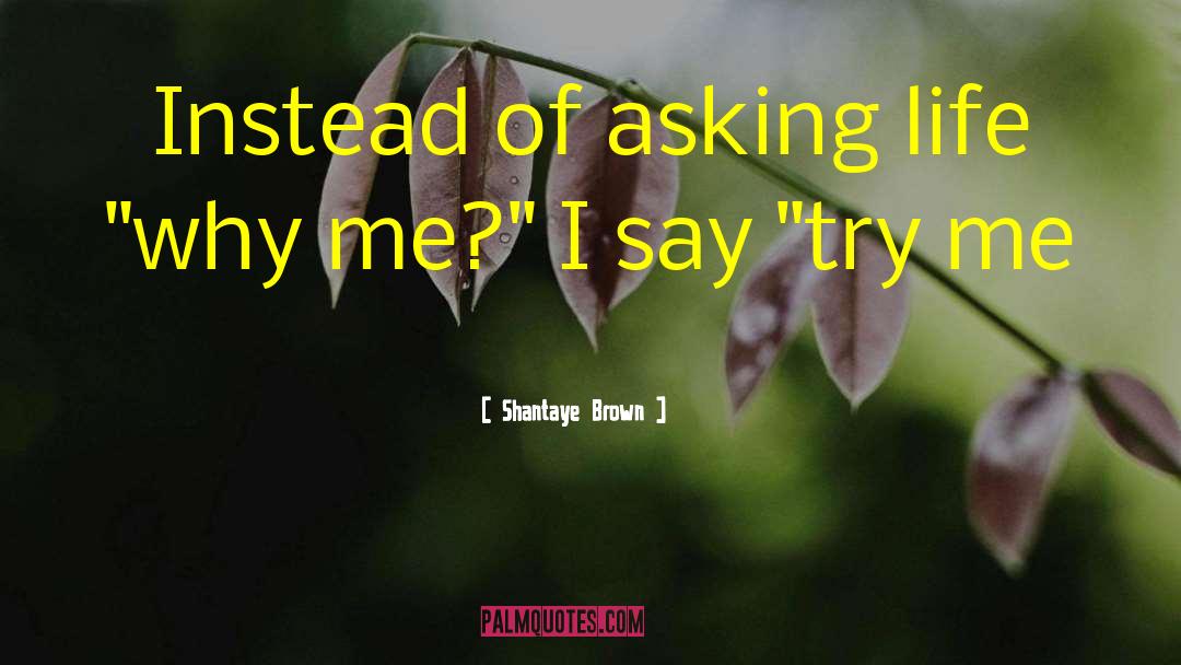 Try Me quotes by Shantaye Brown