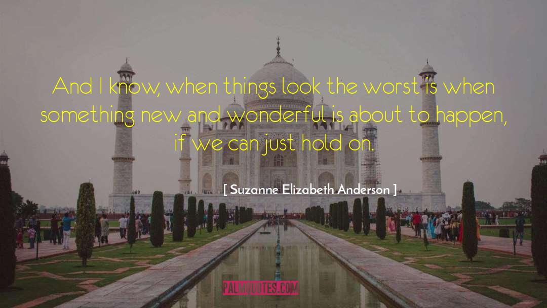 Try New Things quotes by Suzanne Elizabeth Anderson