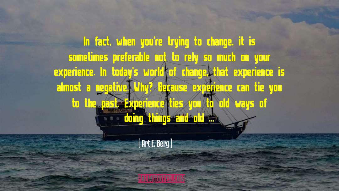 Try New Things quotes by Art E. Berg