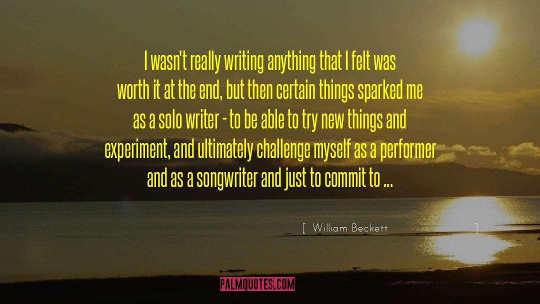 Try New Things quotes by William Beckett