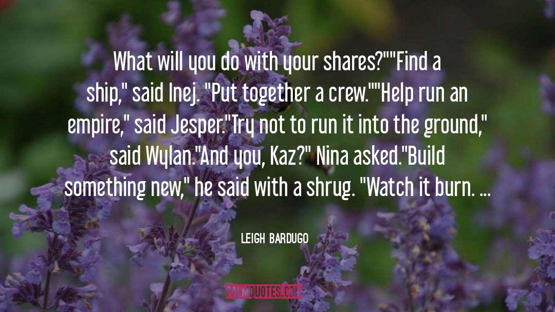 Try Something New Everyday quotes by Leigh Bardugo