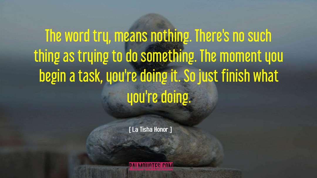 Try Something New Everyday quotes by La Tisha Honor