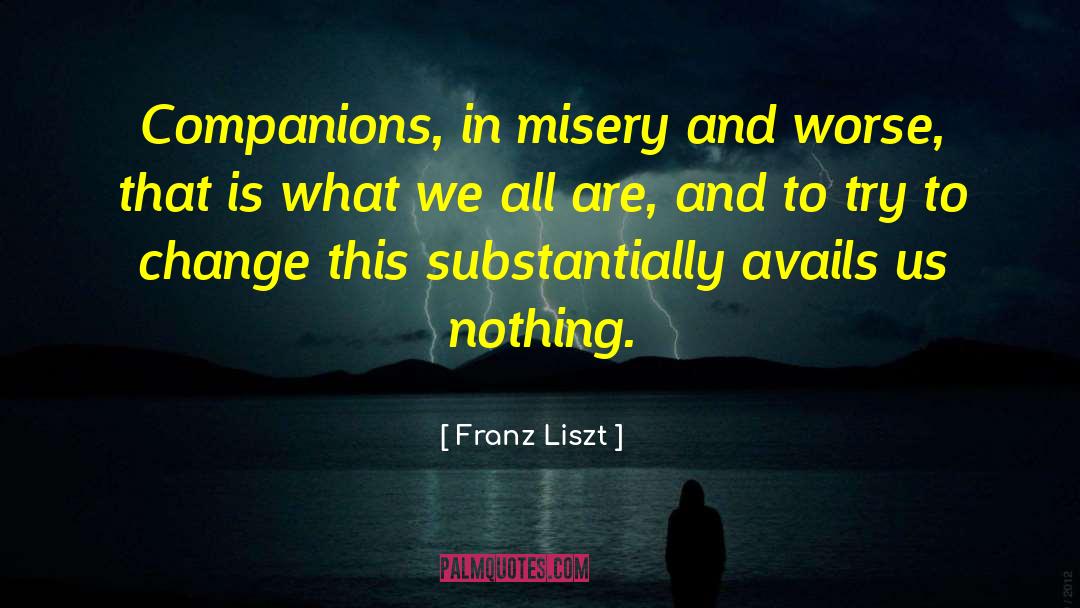 Try To Change quotes by Franz Liszt