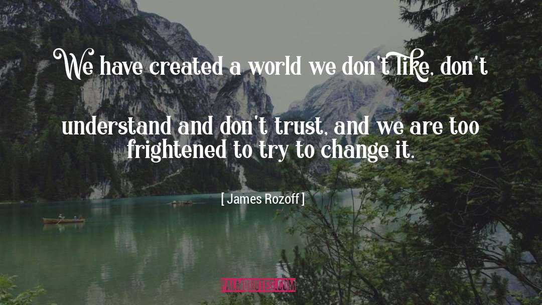 Try To Change quotes by James Rozoff