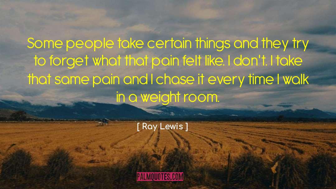 Try To Forget quotes by Ray Lewis