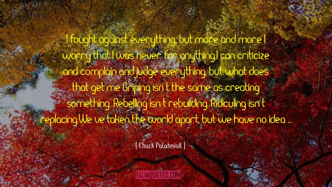 Try To Hide Something quotes by Chuck Palahniuk
