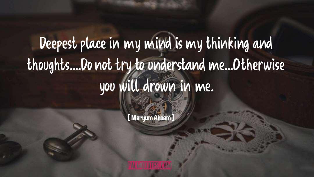 Try To Understand Me quotes by Maryum Ahsam