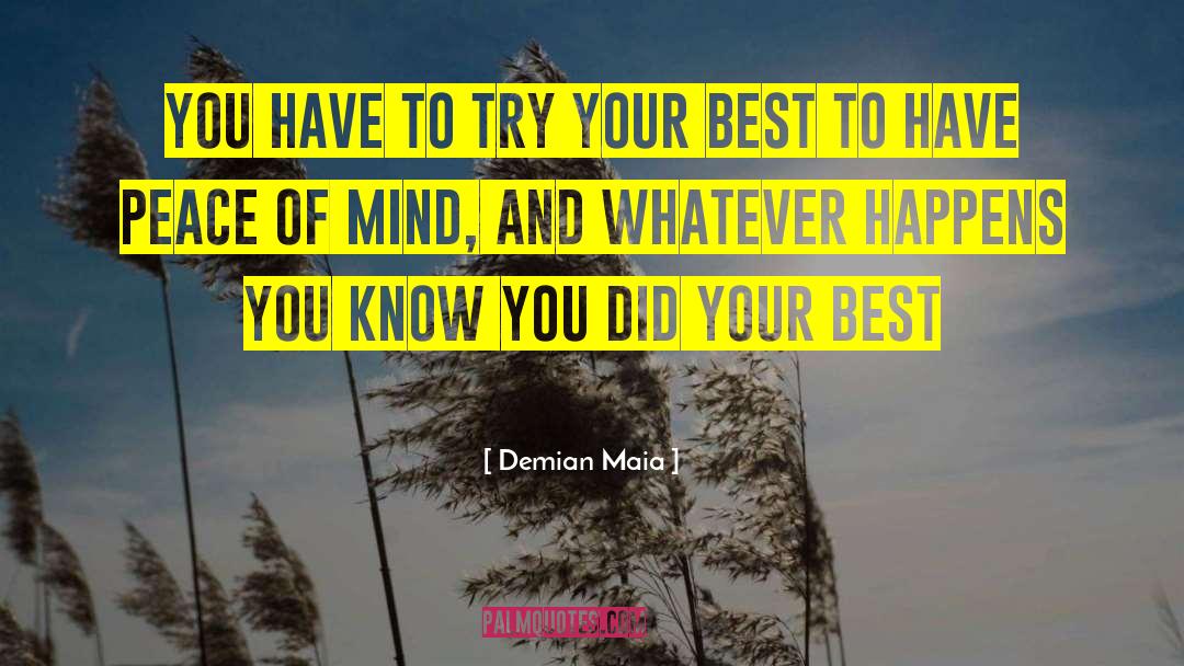 Try Your Best quotes by Demian Maia