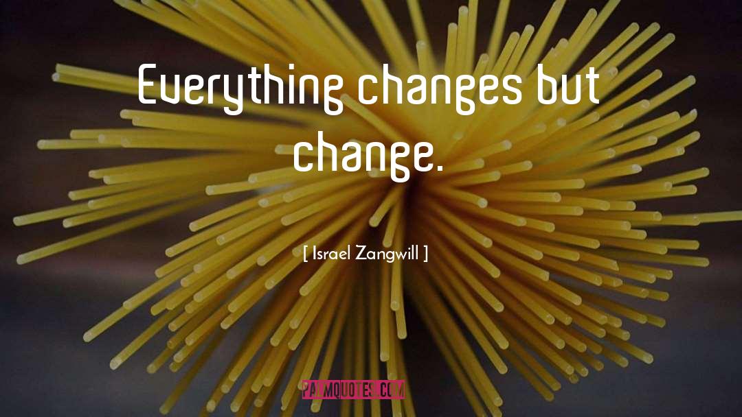 Trying Everything quotes by Israel Zangwill