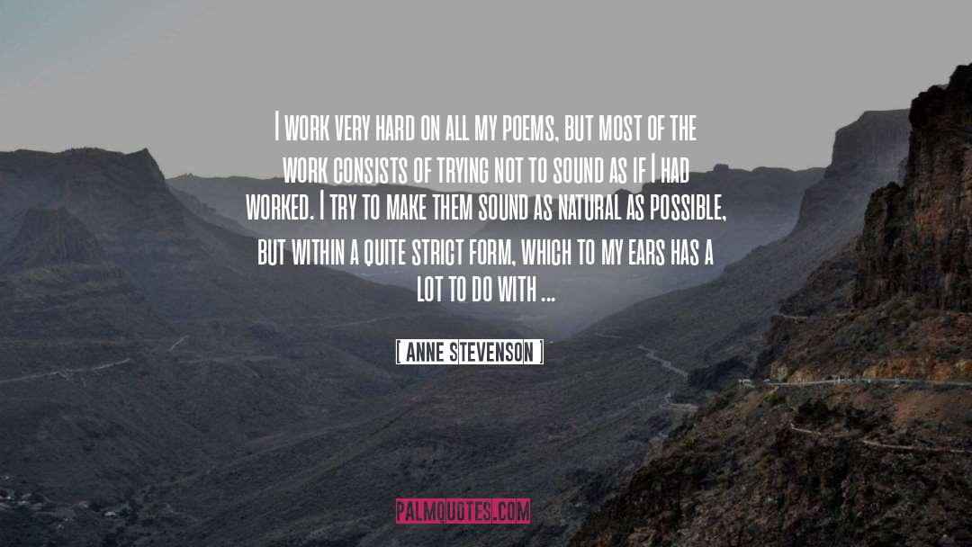 Trying Hard quotes by Anne Stevenson