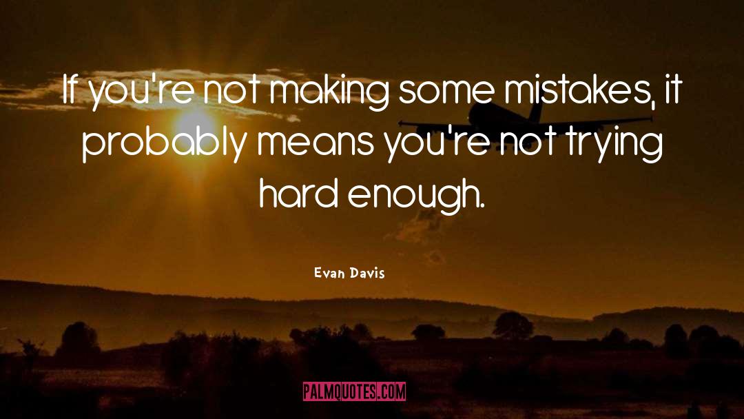 Trying Hard quotes by Evan Davis