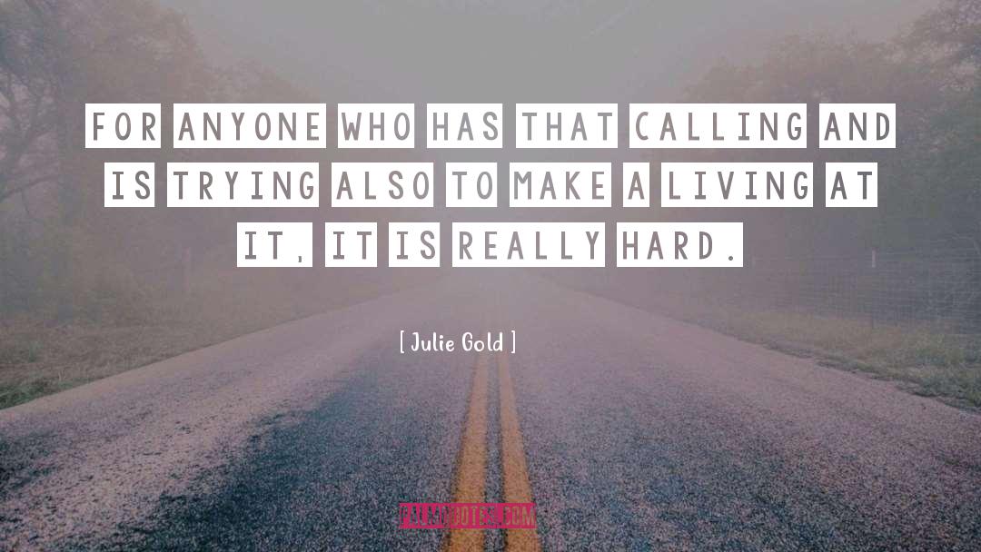 Trying Hard quotes by Julie Gold