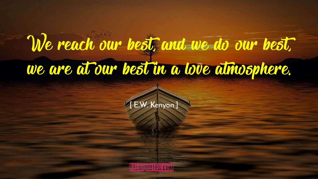 Trying Our Best quotes by E.W. Kenyon