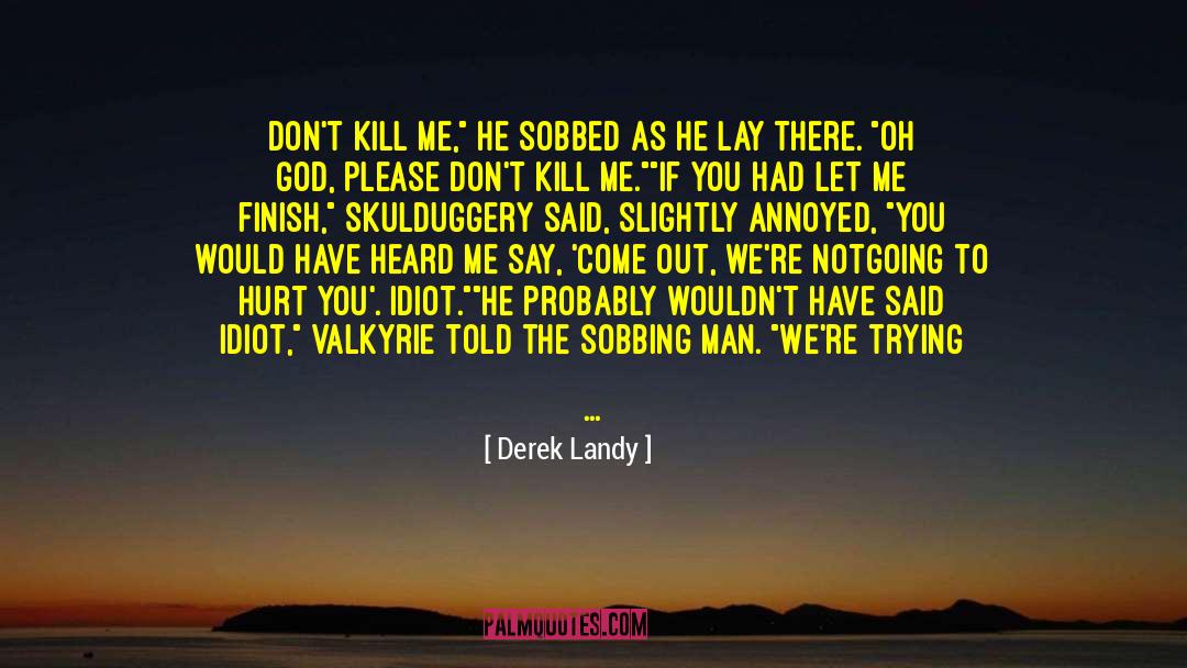 Trying Our Best quotes by Derek Landy