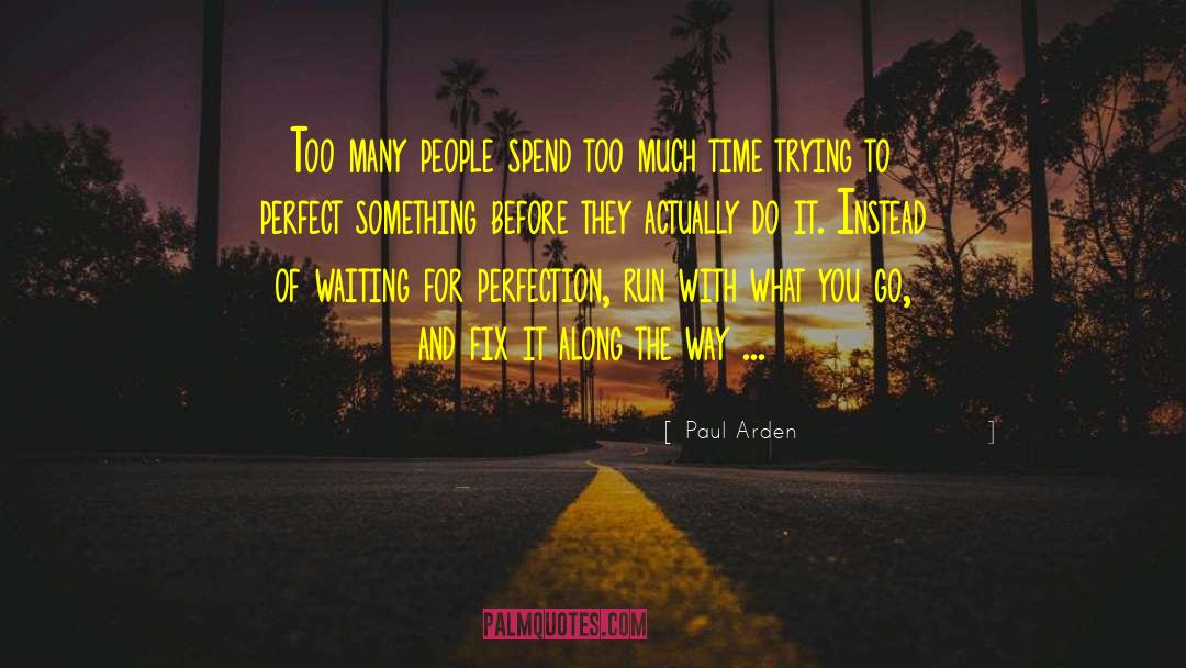 Trying Something New quotes by Paul Arden