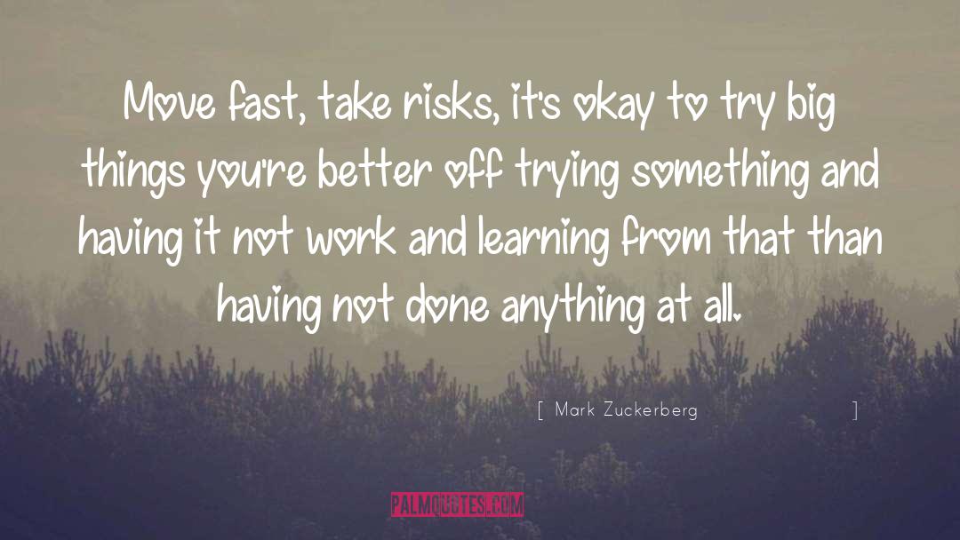 Trying Something quotes by Mark Zuckerberg
