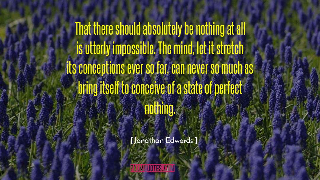 Trying To Be Perfect quotes by Jonathan Edwards