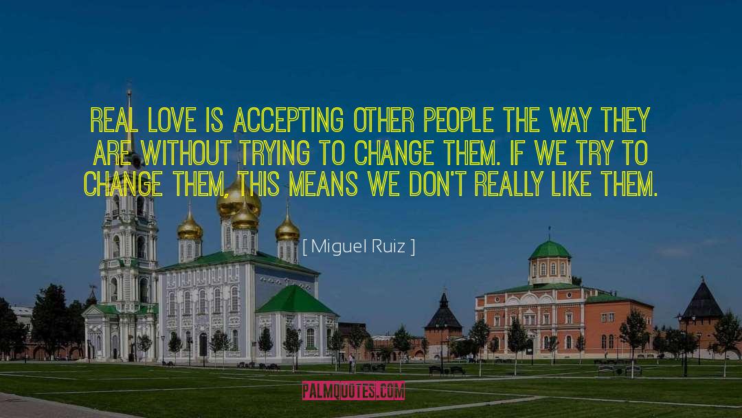 Trying To Change quotes by Miguel Ruiz