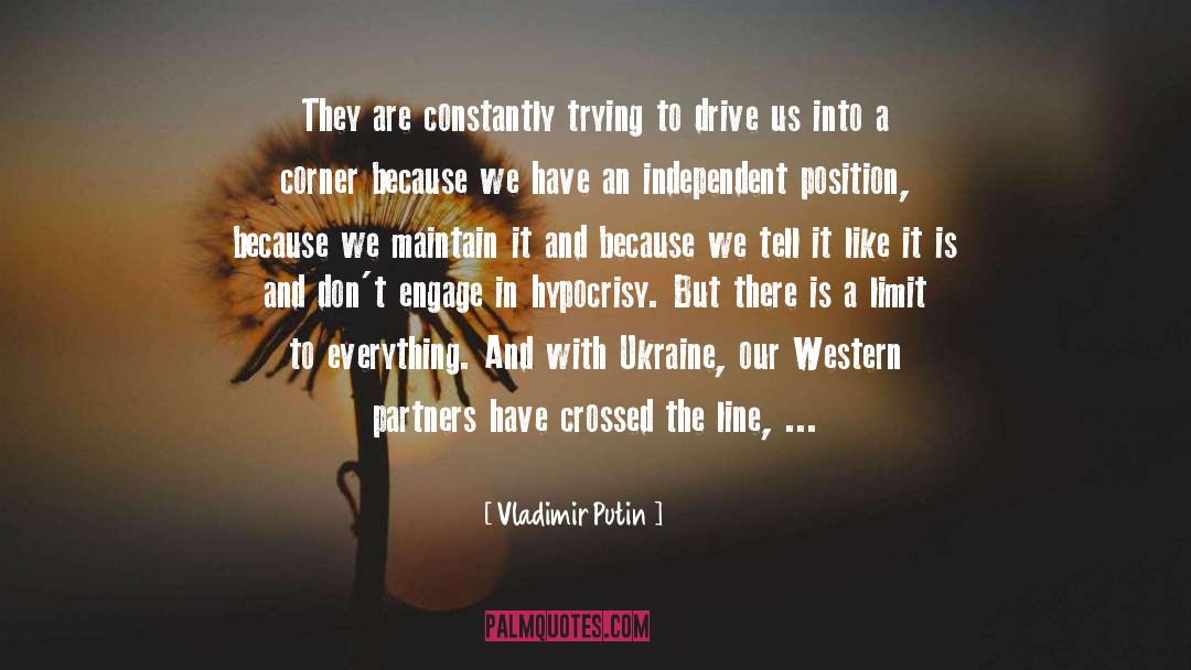 Trying To Drive quotes by Vladimir Putin