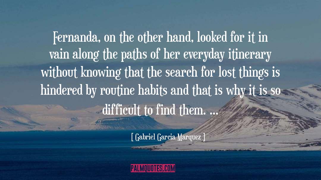 Trying To Find It quotes by Gabriel Garcia Marquez