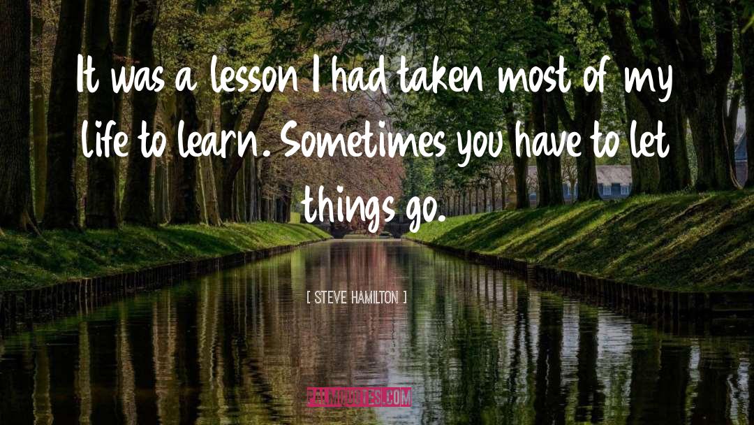 Trying To Let Go quotes by Steve Hamilton