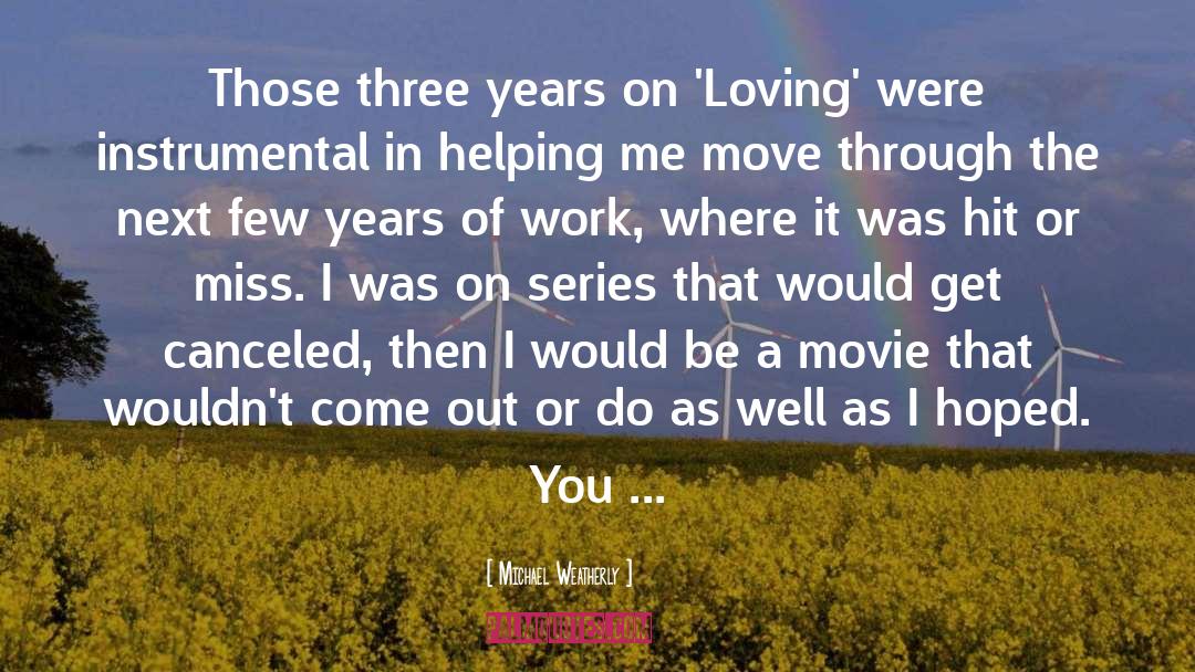 Trying To Move On quotes by Michael Weatherly