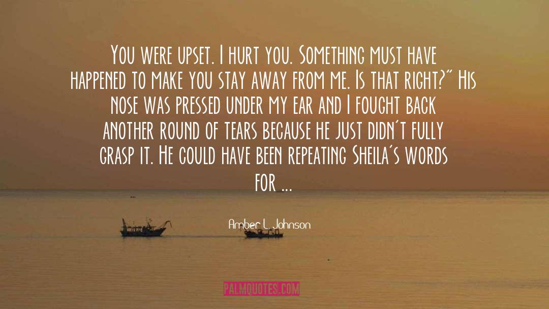 Trying To Stay Away From You quotes by Amber L. Johnson
