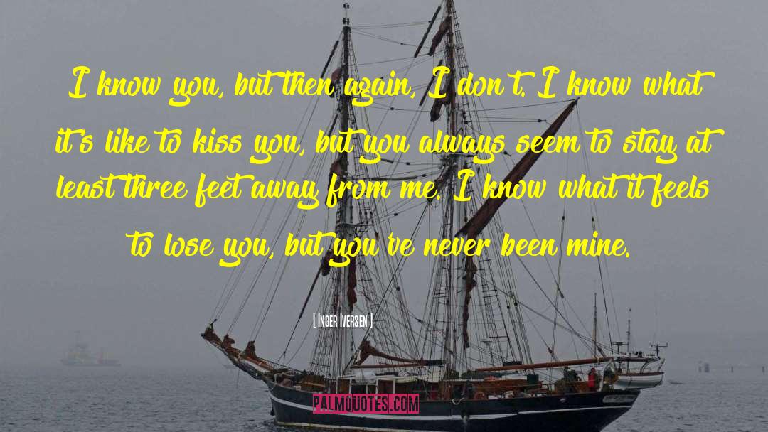 Trying To Stay Away From You quotes by Inger Iversen