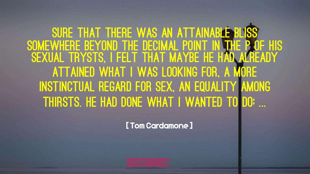 Trysts quotes by Tom Cardamone
