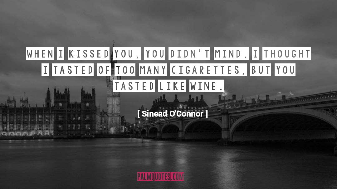 Tschida Wine quotes by Sinead O'Connor