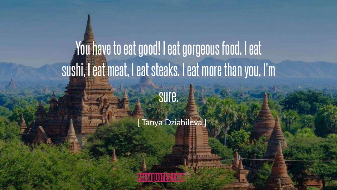 Tsui Sushi quotes by Tanya Dziahileva