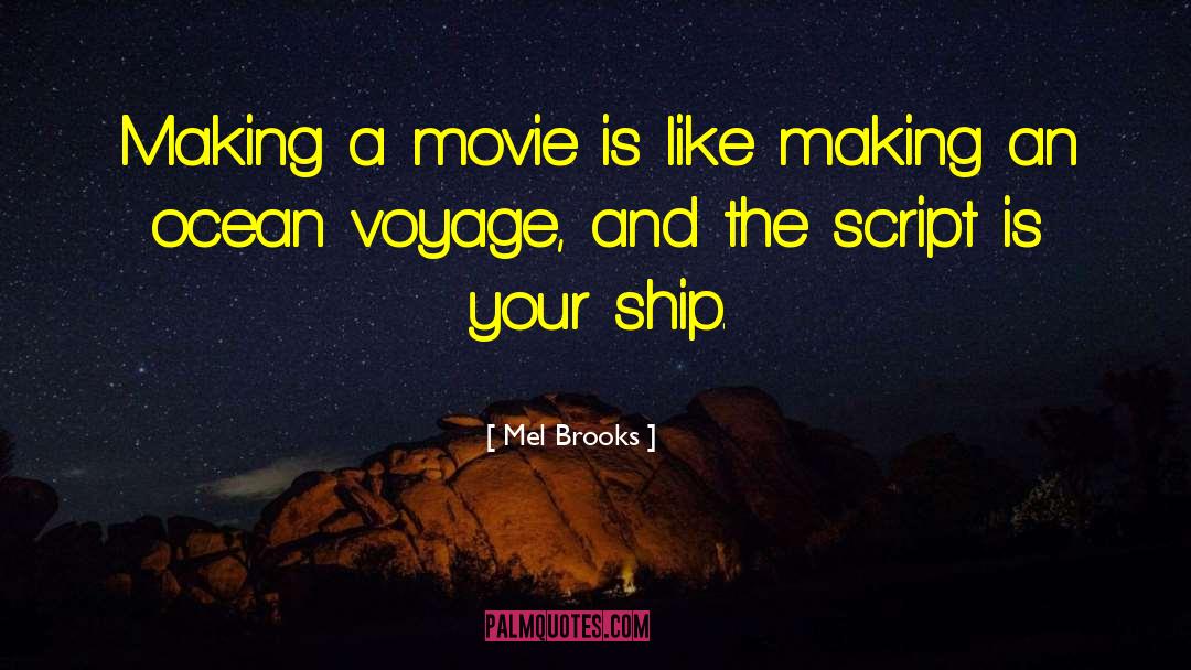 Tsukikage Ship quotes by Mel Brooks