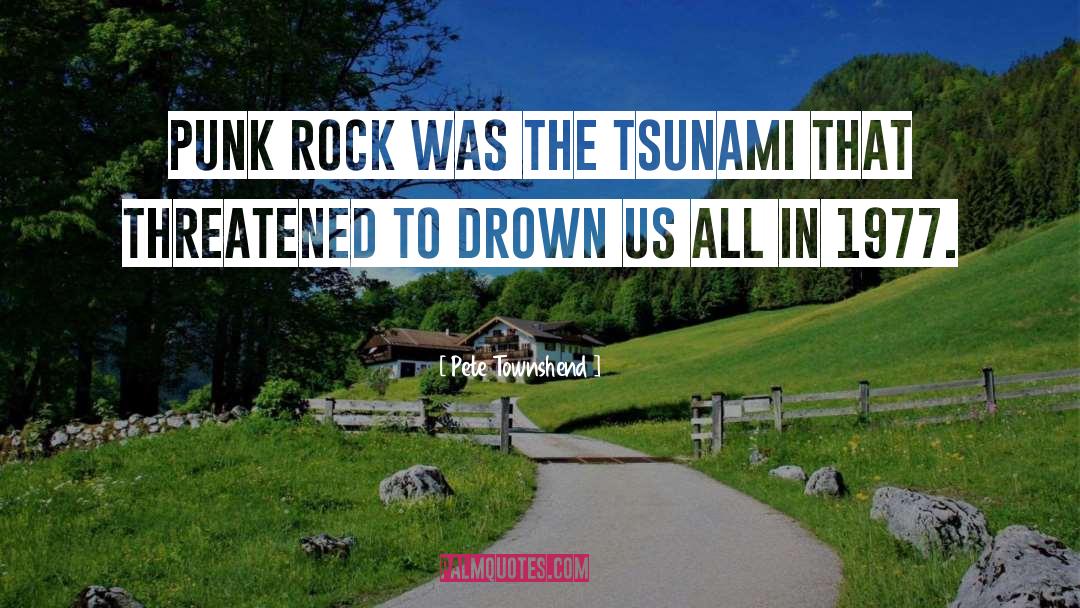 Tsunami quotes by Pete Townshend