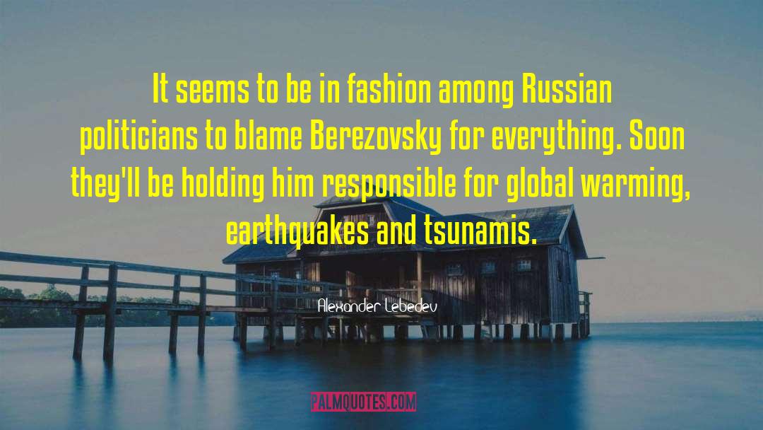 Tsunamis quotes by Alexander Lebedev