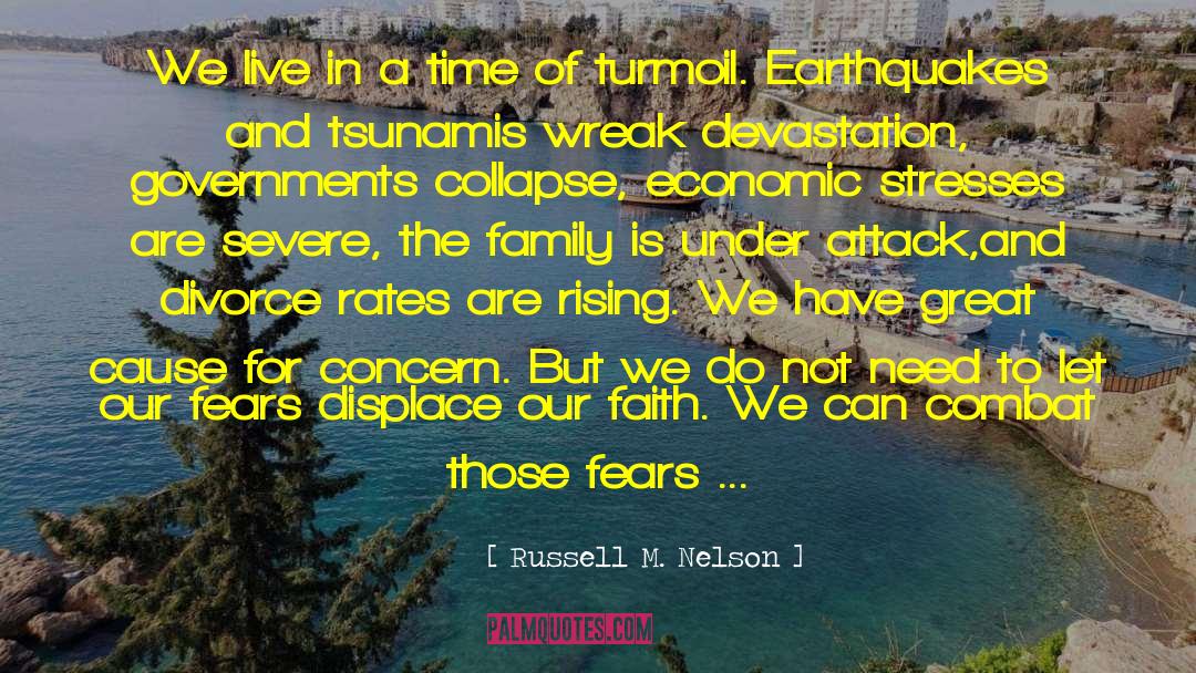 Tsunamis quotes by Russell M. Nelson