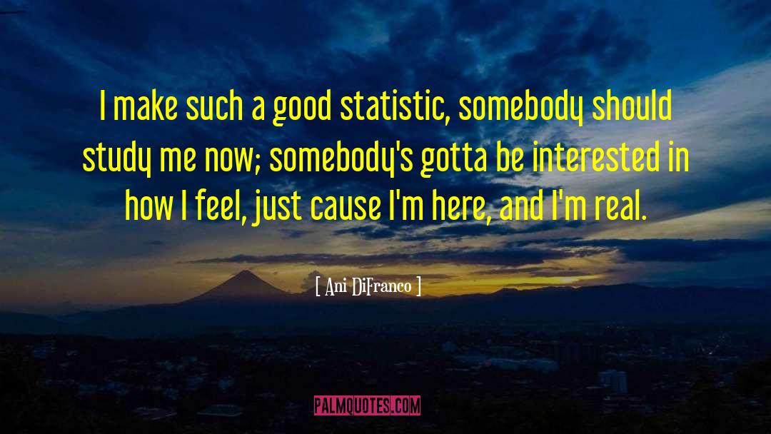 Ttest Indresult Statistic Nan quotes by Ani DiFranco