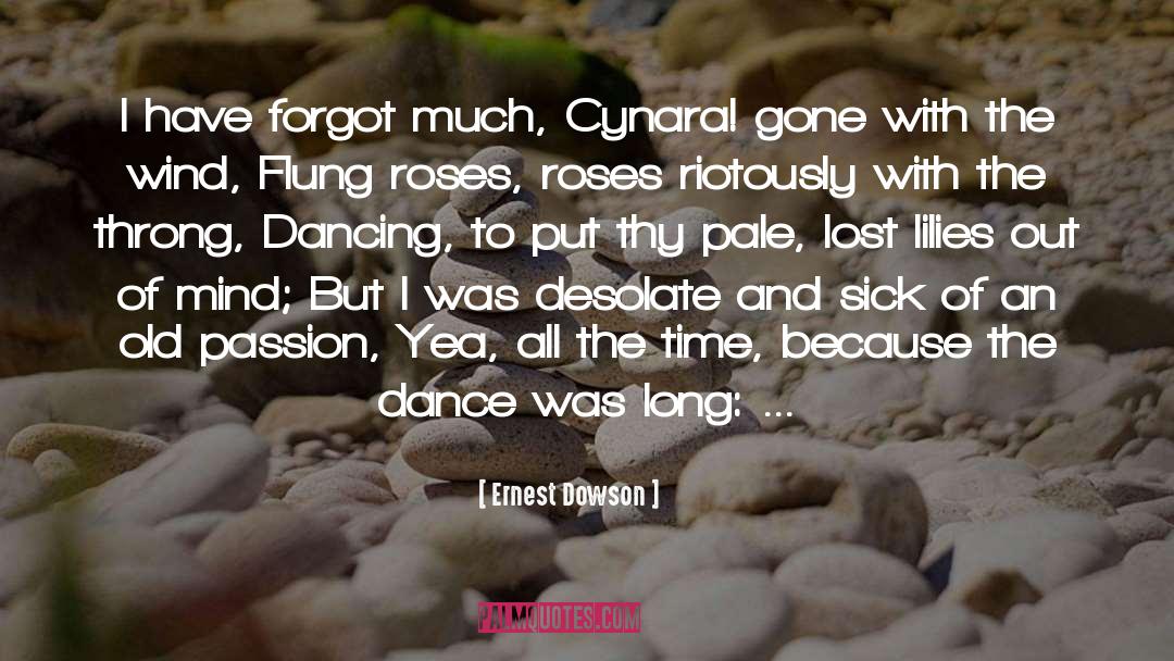 Ttry Out Dance quotes by Ernest Dowson