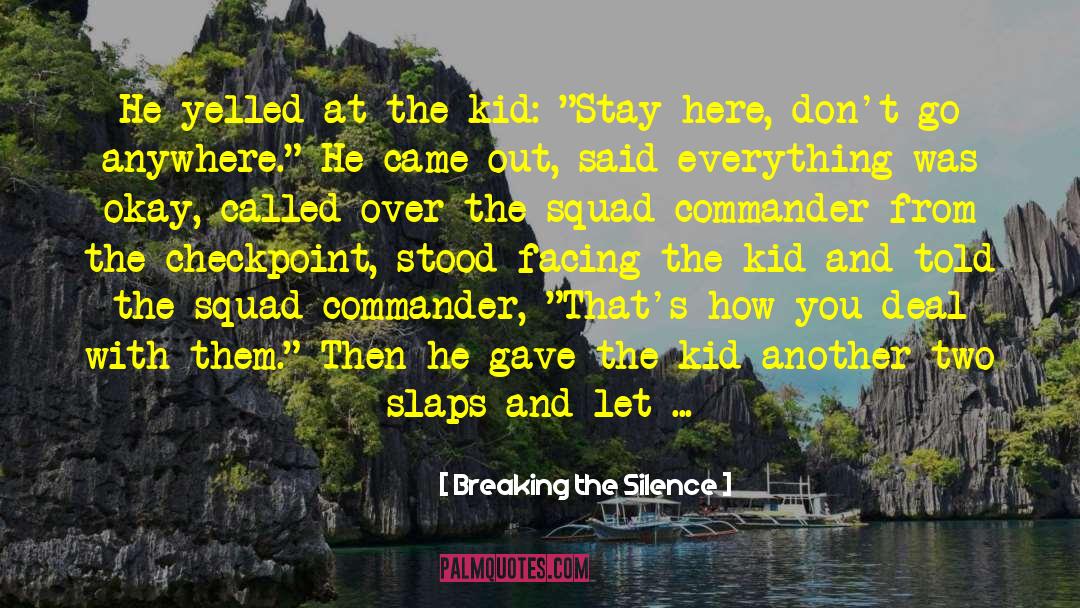 Tuas Checkpoint quotes by Breaking The Silence