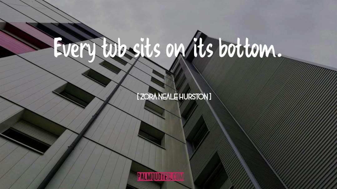 Tub quotes by Zora Neale Hurston