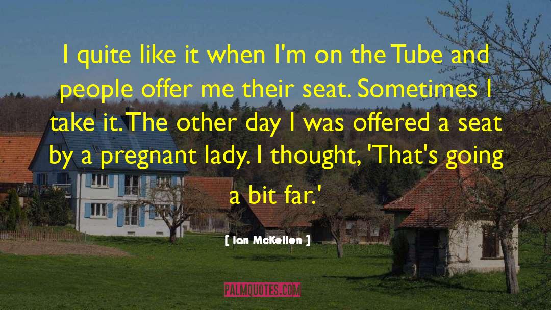 Tube quotes by Ian McKellen