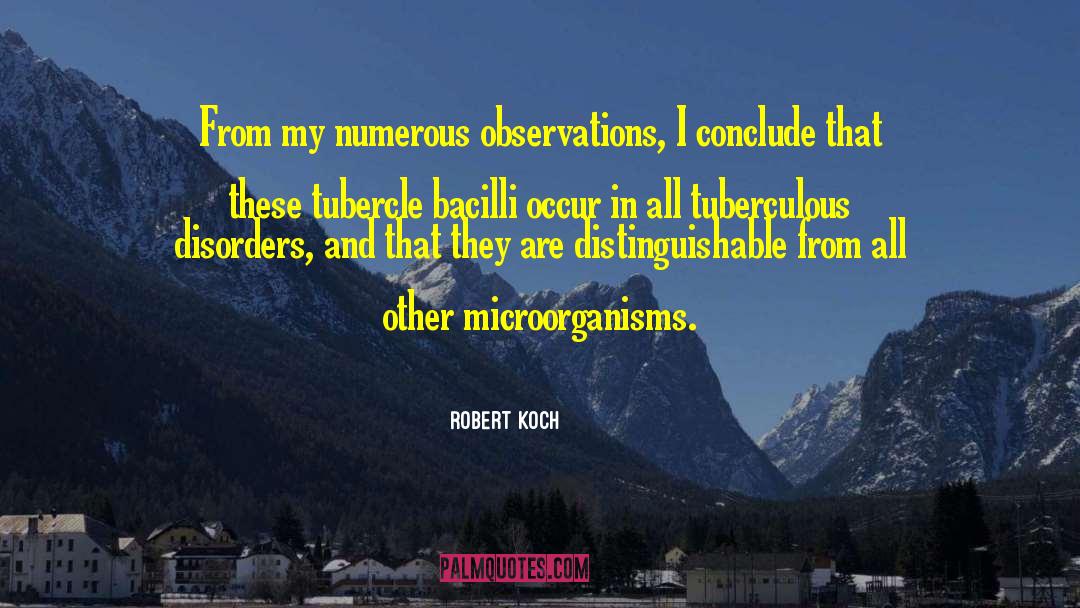 Tubercle Bacilli quotes by Robert Koch