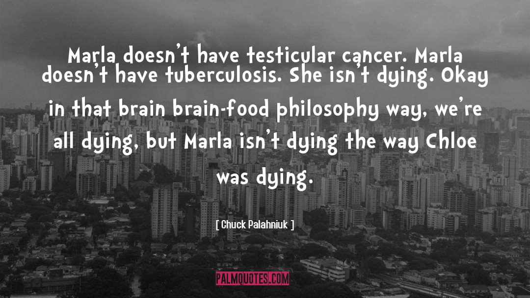 Tuberculosis quotes by Chuck Palahniuk