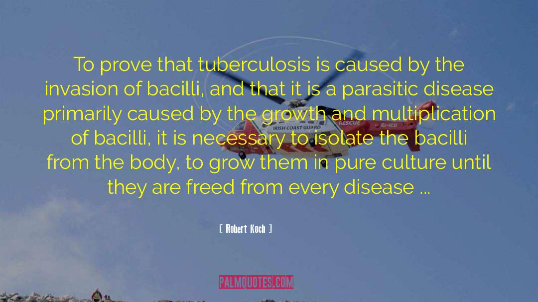 Tuberculous Osteomyelitis quotes by Robert Koch