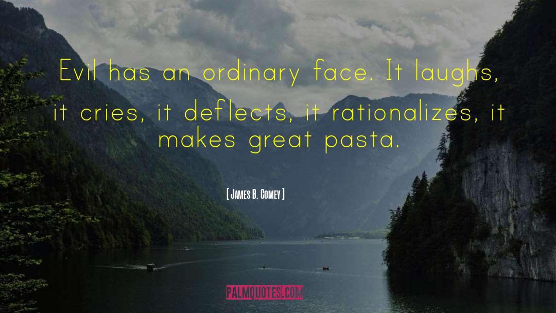 Tubular Pasta quotes by James B. Comey