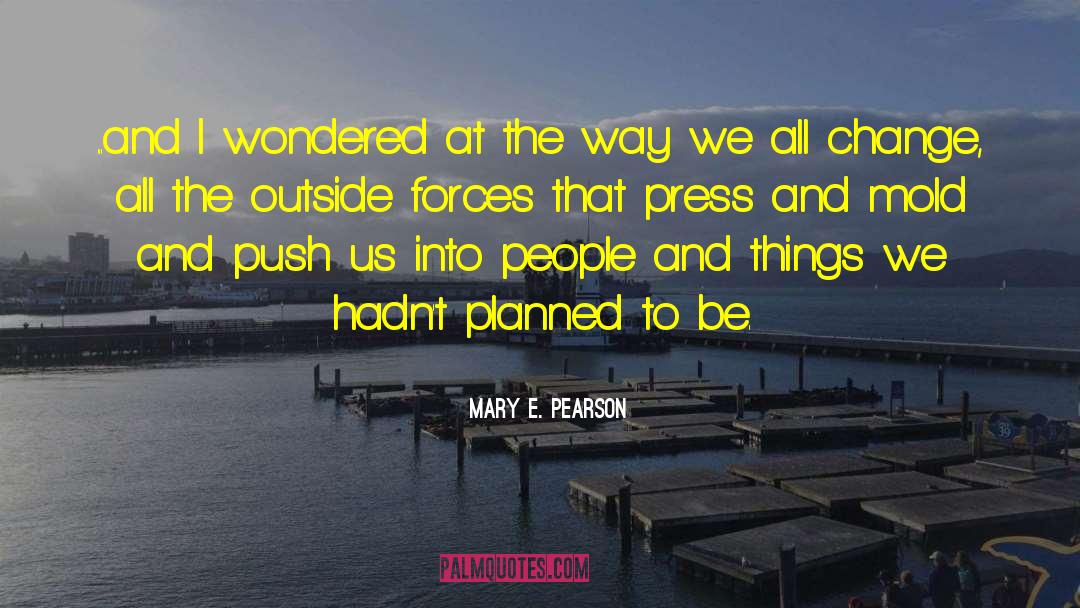 Tuddenham Press quotes by Mary E. Pearson