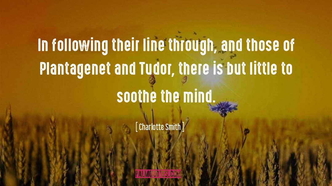 Tudors quotes by Charlotte Smith