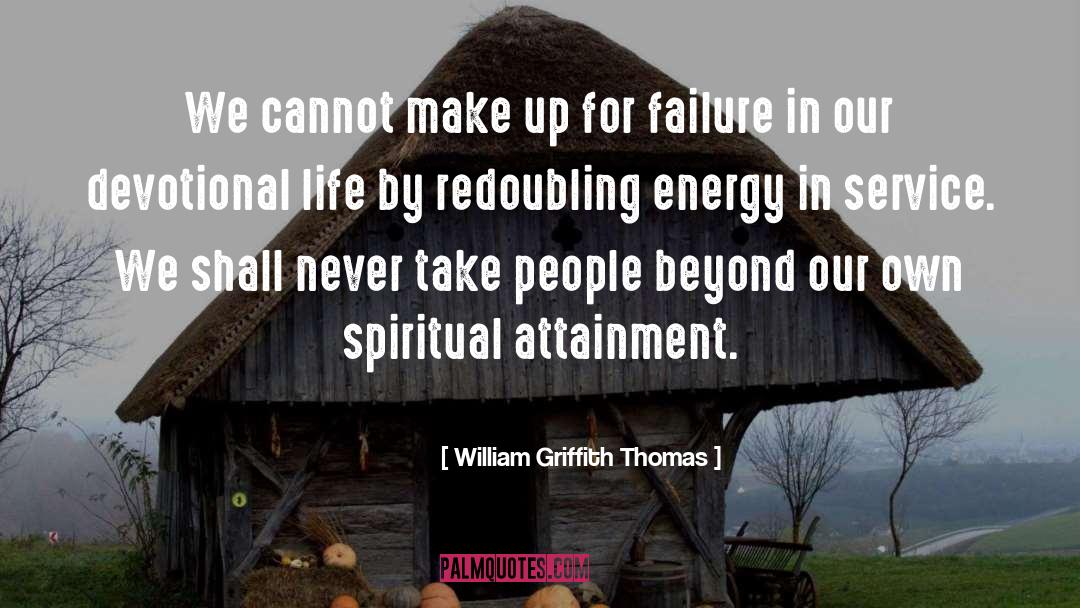 Tuesday Devotional quotes by William Griffith Thomas