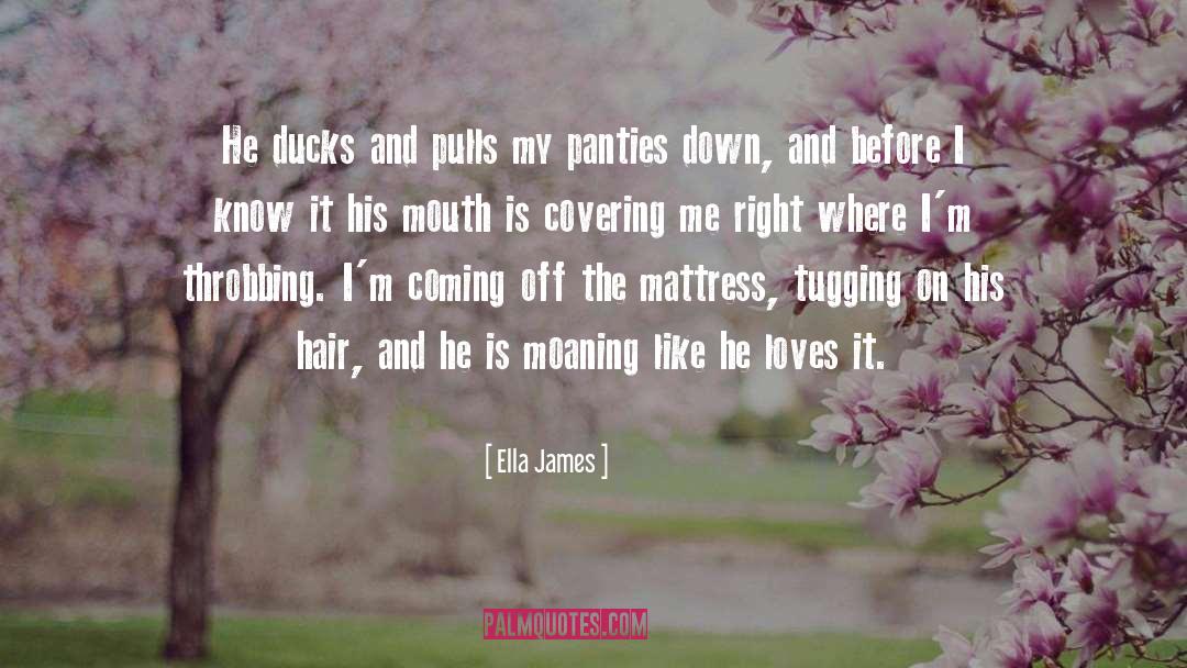 Tugging quotes by Ella James